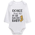 Funny Nacho Baby Dont Kiss Me Baby Newborn Do Not Kiss Me If Im Nacho Baby Taco Baby Babies No Kisses Baby Infant 12M